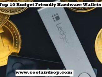 Top 10 Budget Friendly Hardware Wallets