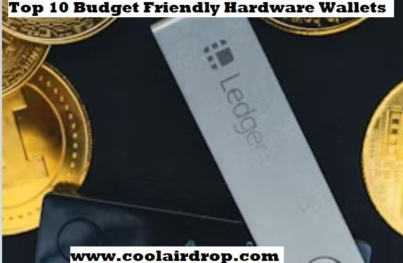 Top 10 Budget Friendly Hardware Wallets Top 10 Budget Friendly Hardware Wallets