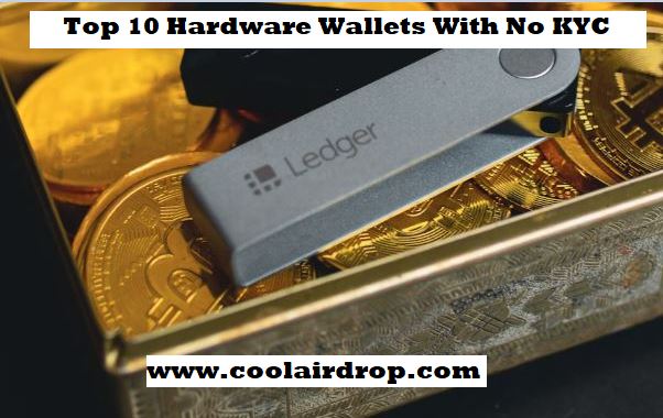 Top 10 Hardware Wallets With No KYC Top 10 Hardware Wallets With No KYC