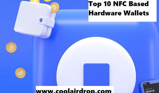 Top 10 NFC Based Hardware Wallets Top 10 NFC Based Hardware Wallets