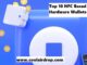 Top 10 NFC Based Hardware Wallets