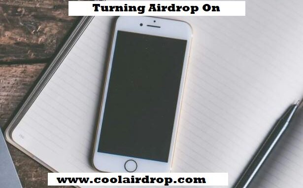 Turning Airdrop On Turning Airdrop On