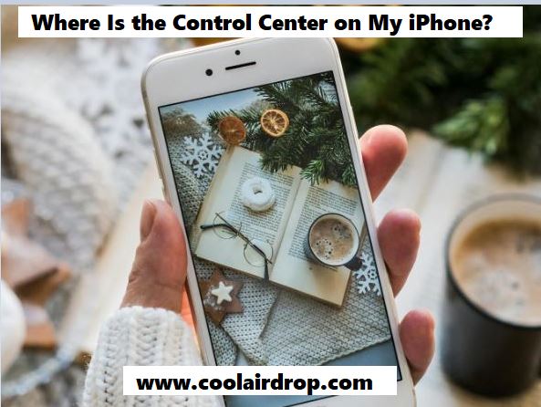 Where Is the Control Center on My iPhone
