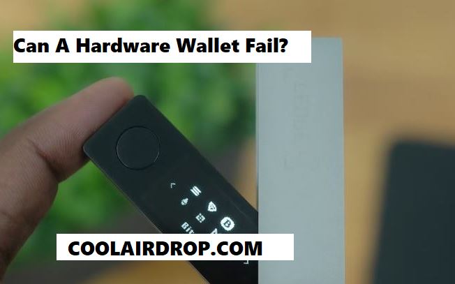 Can A Hardware Wallet Fail