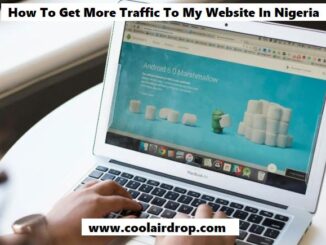 How To Get More Traffic To My Website In Nigeria